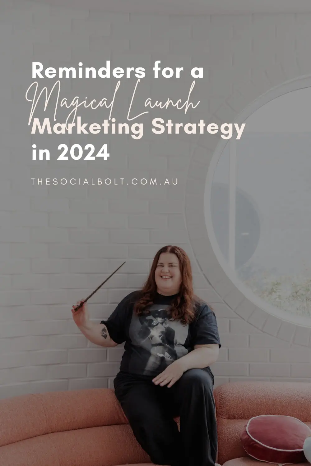 Reminders for a Magical Launch Marketing Strategy in 2024