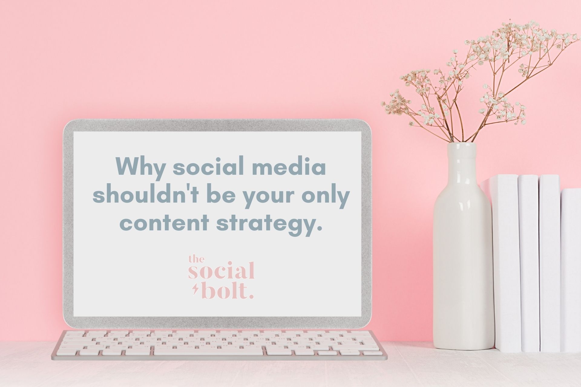 social-media-shouldnt-be-your-only-content-strategy