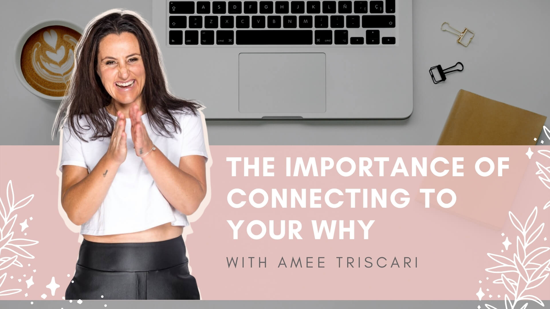 the-importance-of-connecting-to-your-why