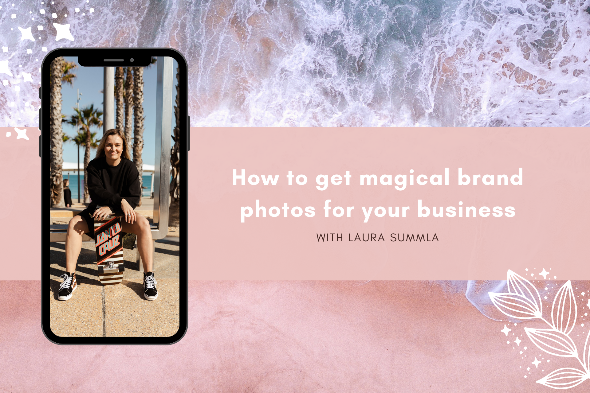 How to get magical brand photos for your business with Laura Summla