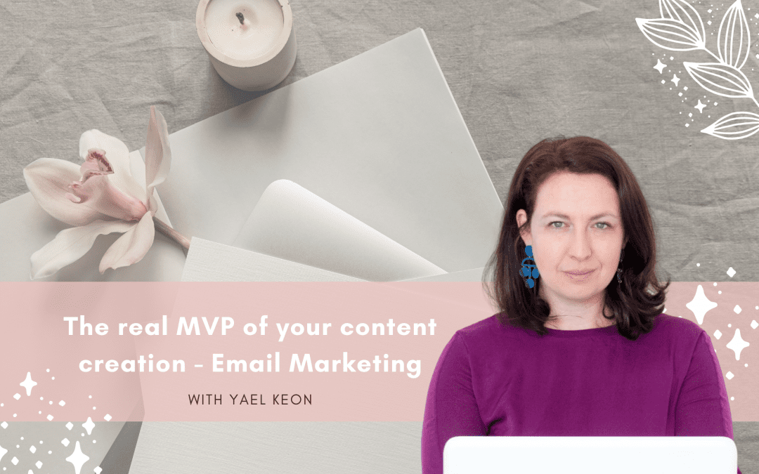 The real MVP of your content creation – Email Marketing with Yael Keon