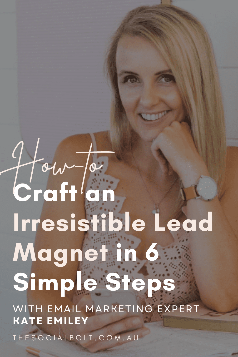 How to Create a Client-Attracting Lead Magnet with Kate Emiley