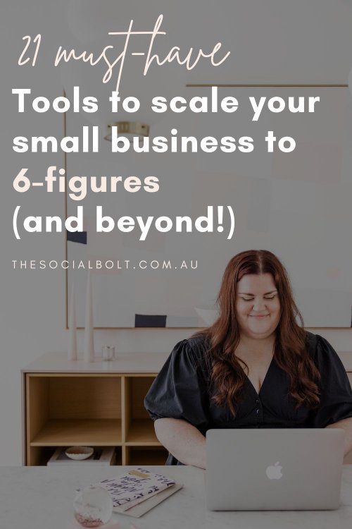 21 Must-Have Tools to Grow Your Small Business to Six Figures (and beyond!)