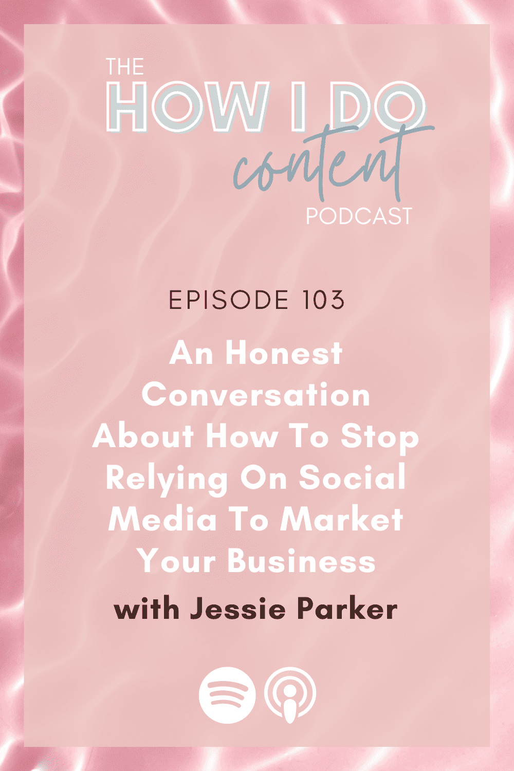 An Honest Conversation About How To Stop Relying On Social Media To Market Your Business with Jessie Parker
