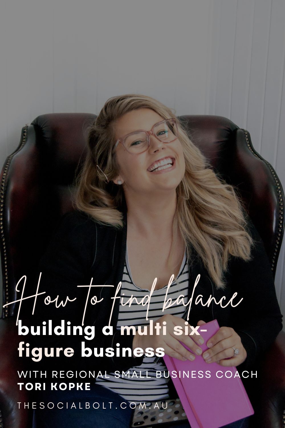 How To Find Balance Building a Multi-6-Figure Business with Tori Kopke