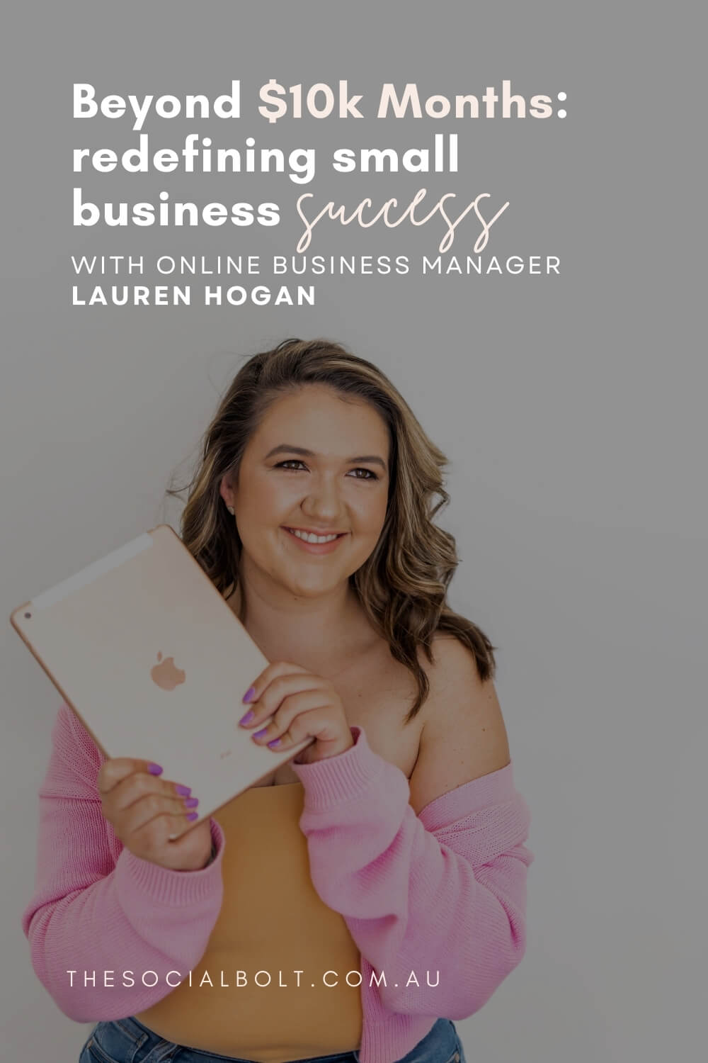 Beyond $10K Months: Redefining Small Business Success with Lauren Hogan