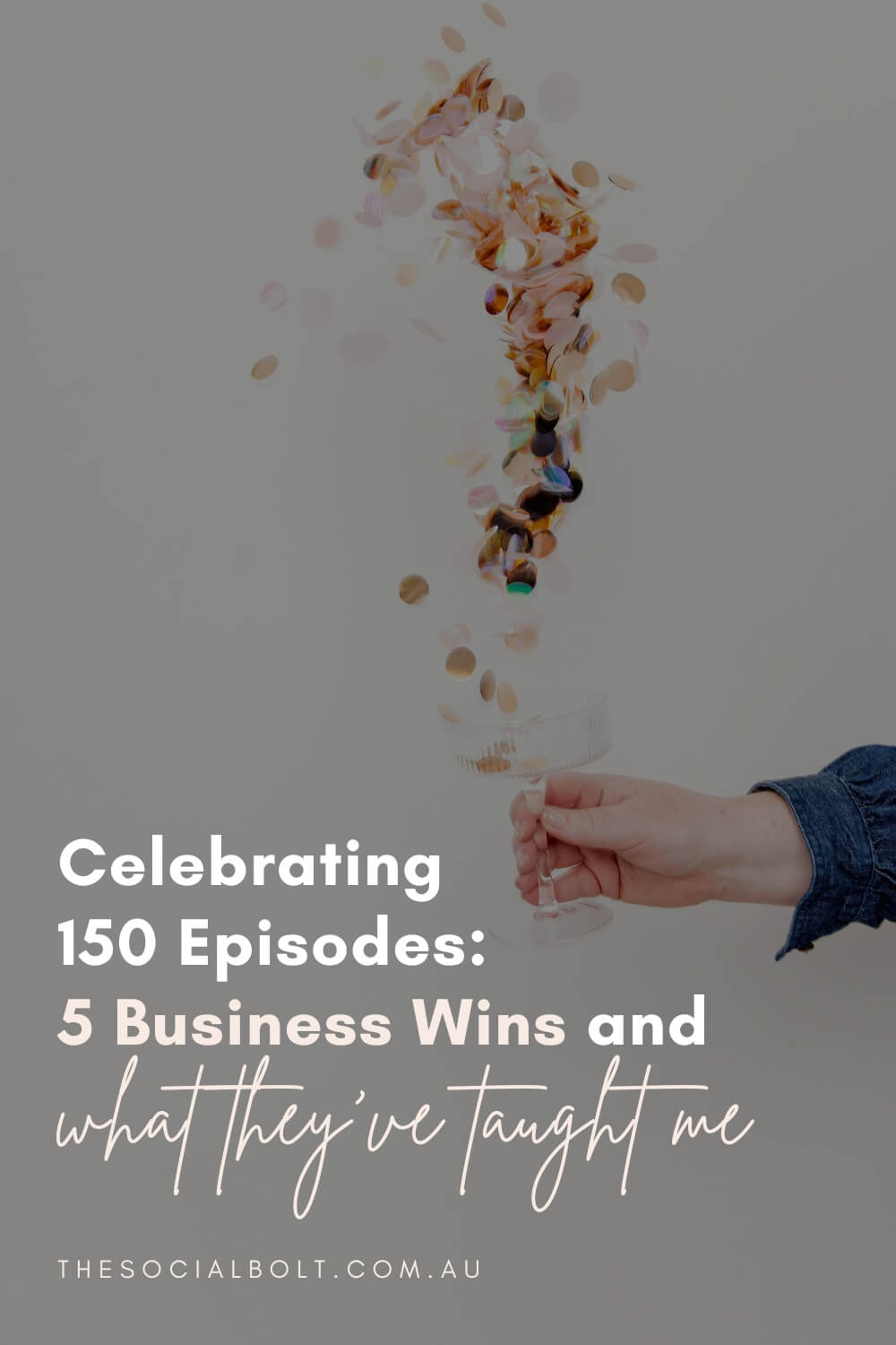 Celebrating 150 Episodes: 5 Business Wins and What They’ve Taught Me